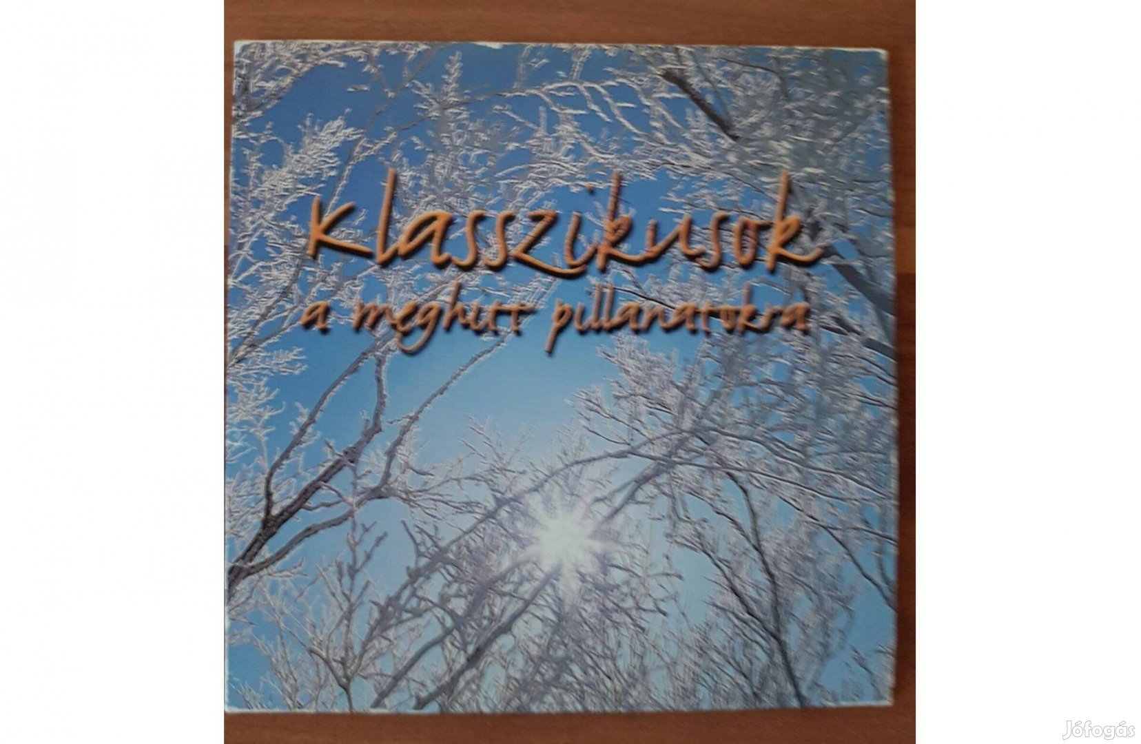 Various Artists - Klasszikusok Meghitt Pillanatokra CD