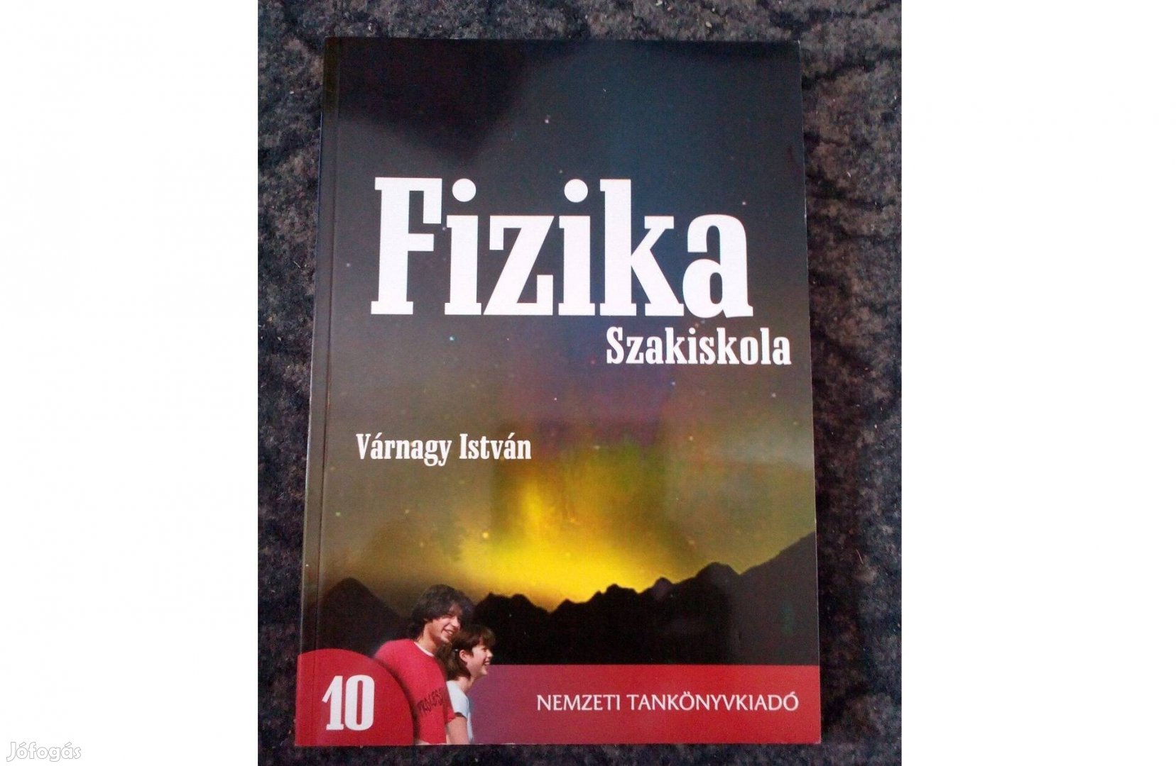 Várnagy István Fizika 10 Szakiskola tankönyv könyv Posta megoldható