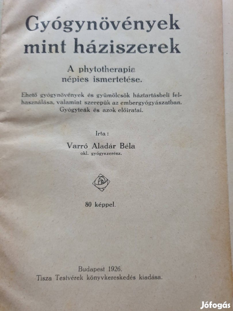 Varró Aladár Béla: Gyógynövények,  mint háziszerek 
