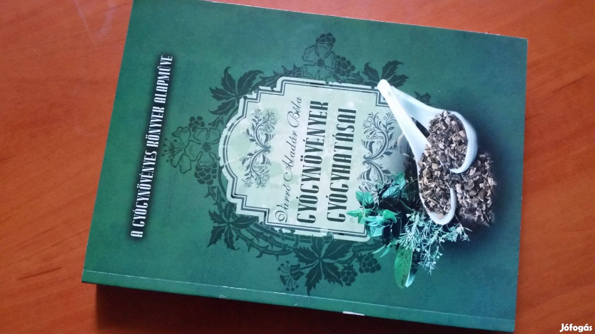 Varró Aladár Béla: Gyógynövények gyógyhatásai + A természet patikája