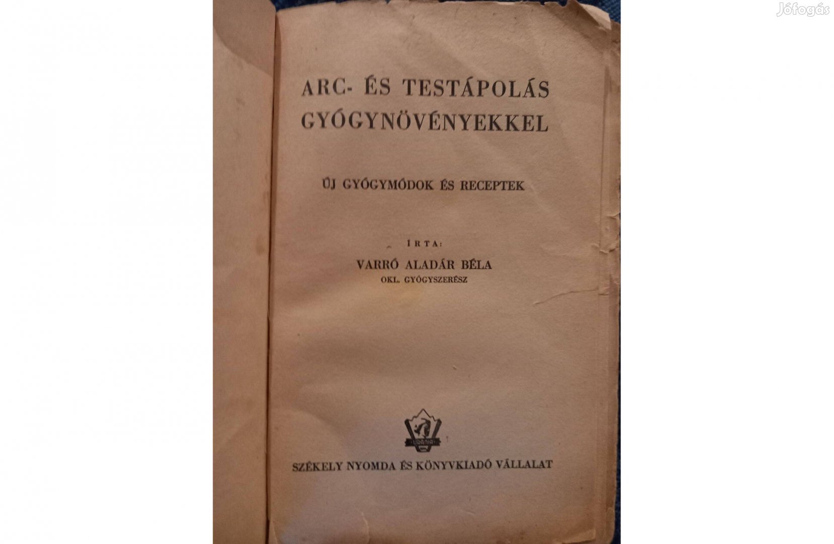 Varró Aladár: Arc- és testápolás gyógynövényekkel,antikvár könyv eladó