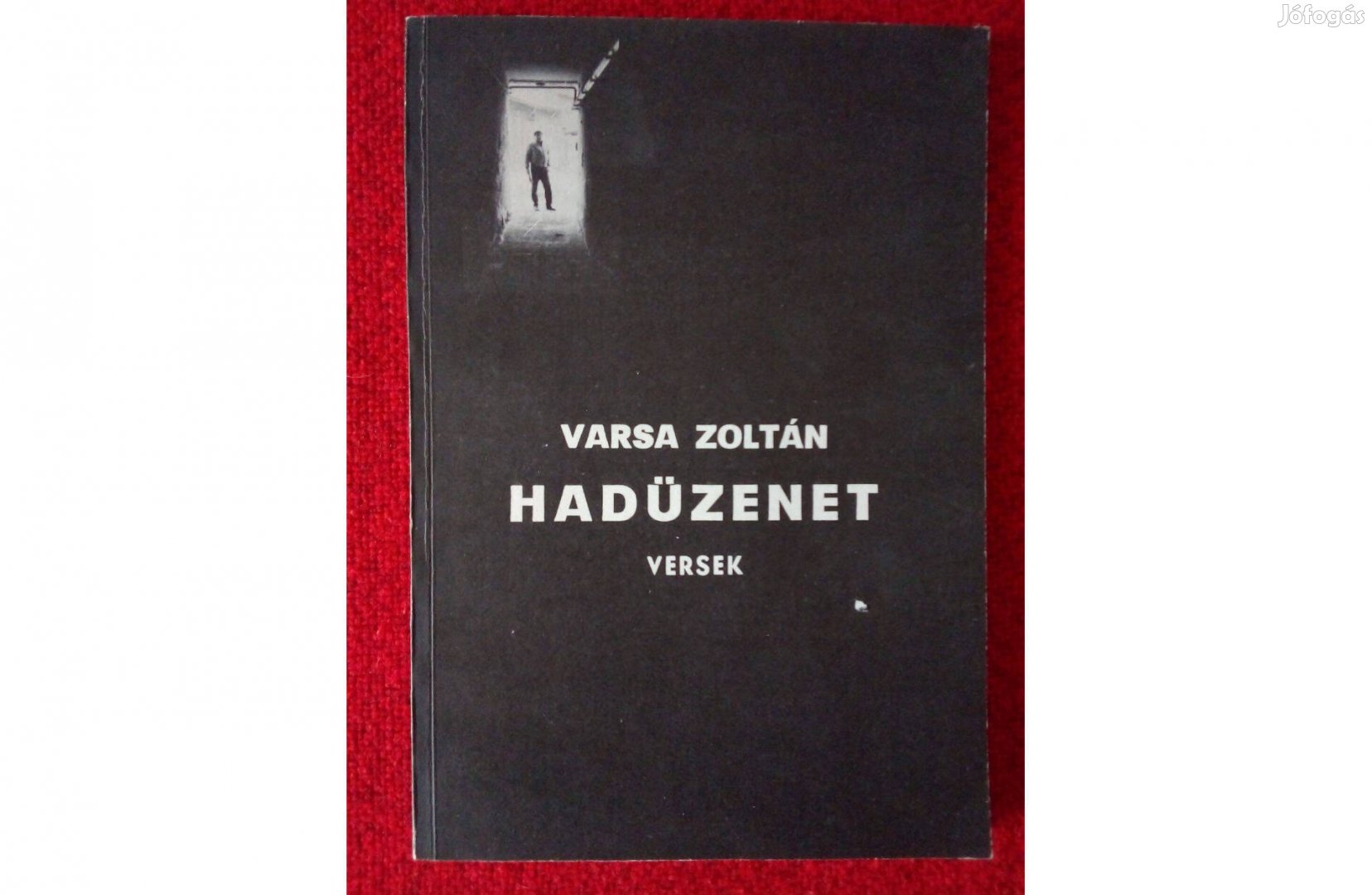 Varsa Zoltán.Hadüzenet. Szerzői kiadás 1987-ben 2000 pld. jelent meg