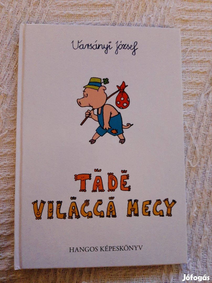 Varsányi József: Tádé világgá megy