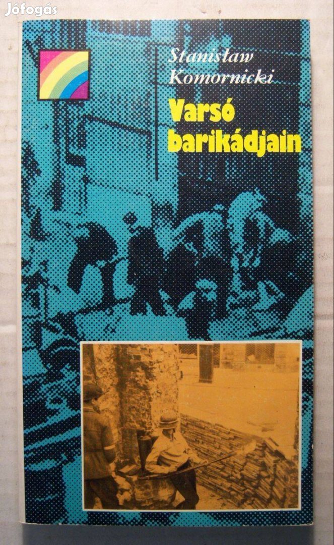 Varsó Barikádjain (Stanislaw Komornicki) 1985 (szétesik) 5kép+tartalom