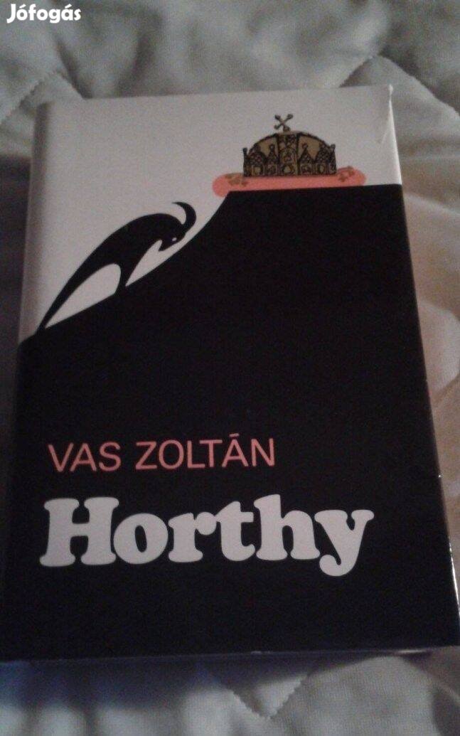 Vas Zoltán: Horthy c. történelmi könyv, portré, életrajz