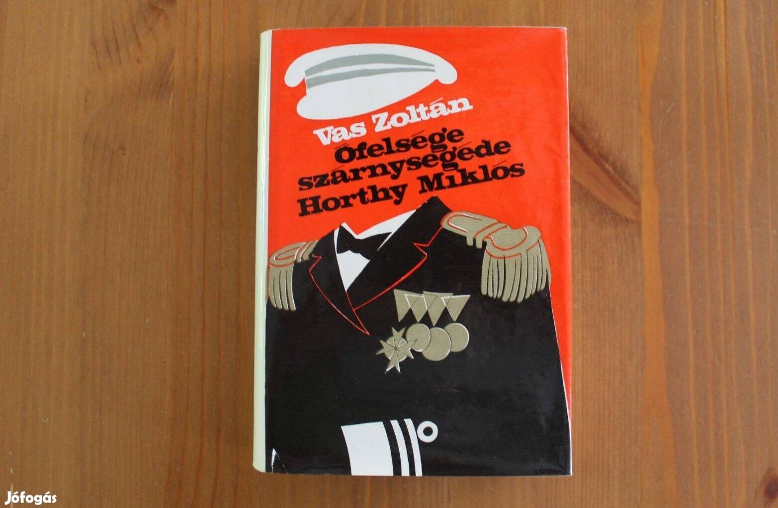 Vas Zoltán - Őfelsége szárnysegéde Horthy Miklós