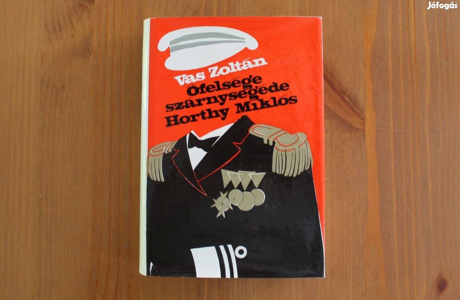 Vas Zoltán - Őfelsége szárnysegéde Horthy Miklós