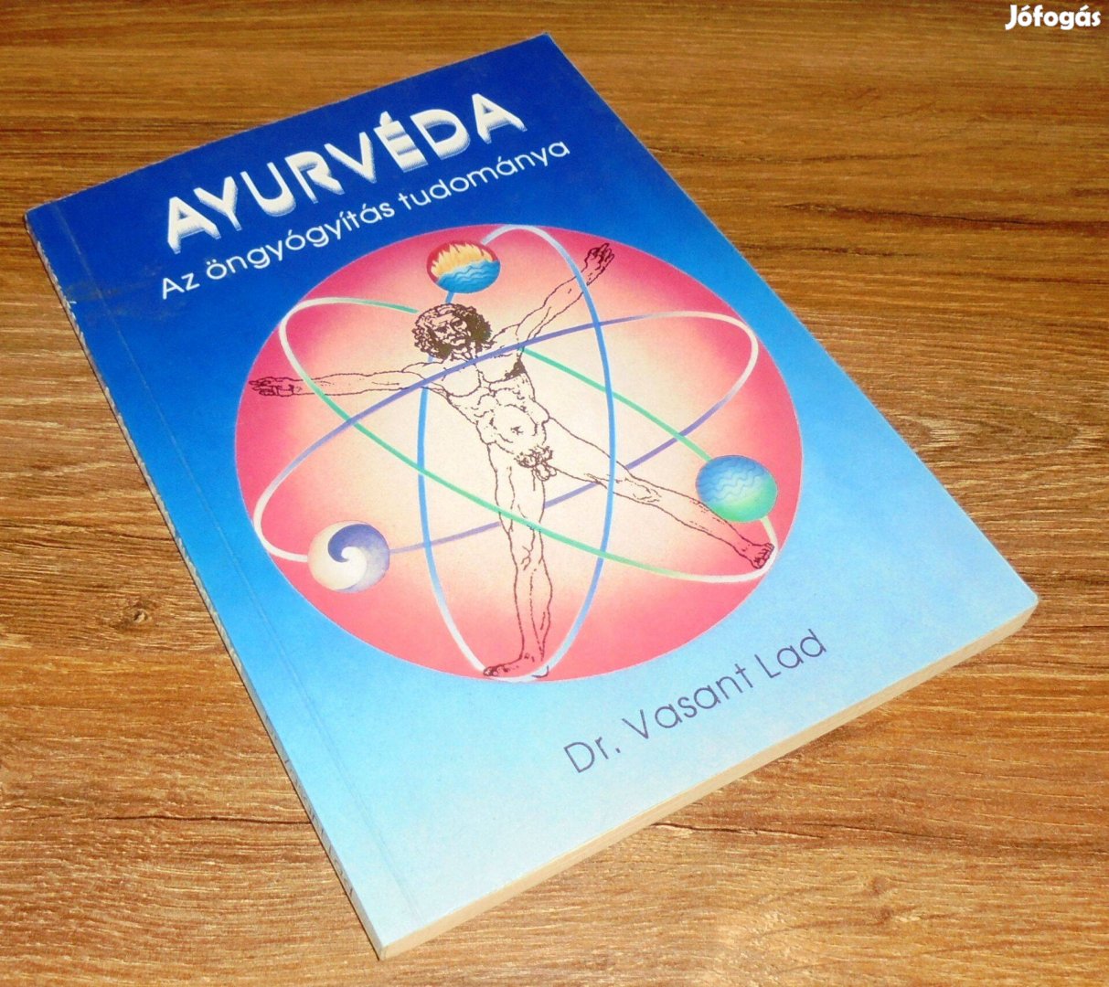 Vasant Lad Ayurvéda - Az öngyógyítás tudománya