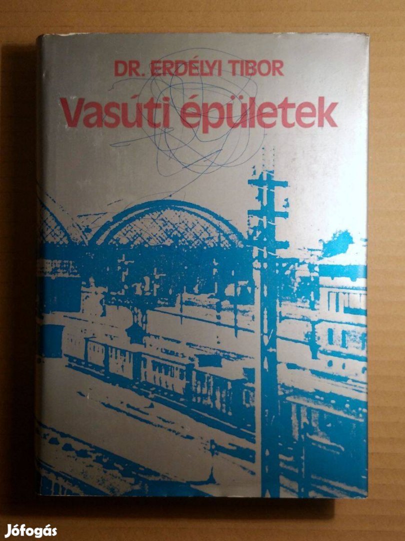 Vasúti Épületek (Erdélyi Tibor) 1983 (7kép+tartalom)