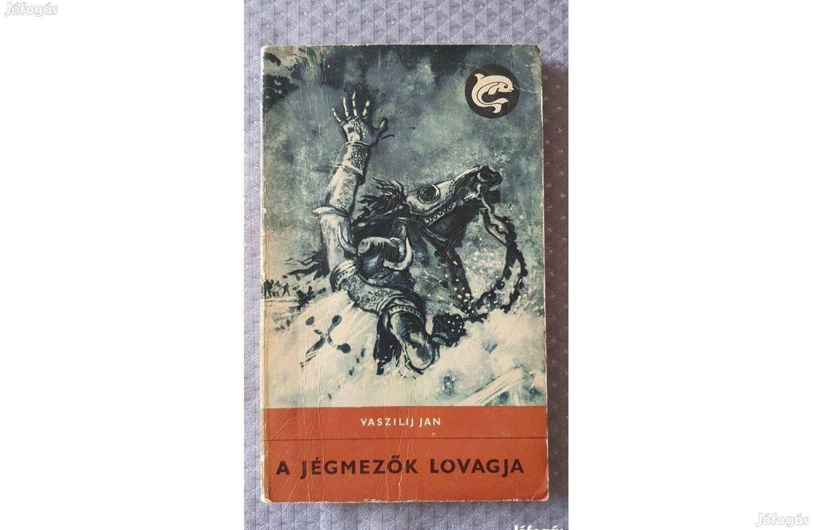 Vaszilij Jan: A jégmezők lovagja Delfin könyvek sorozat 1968