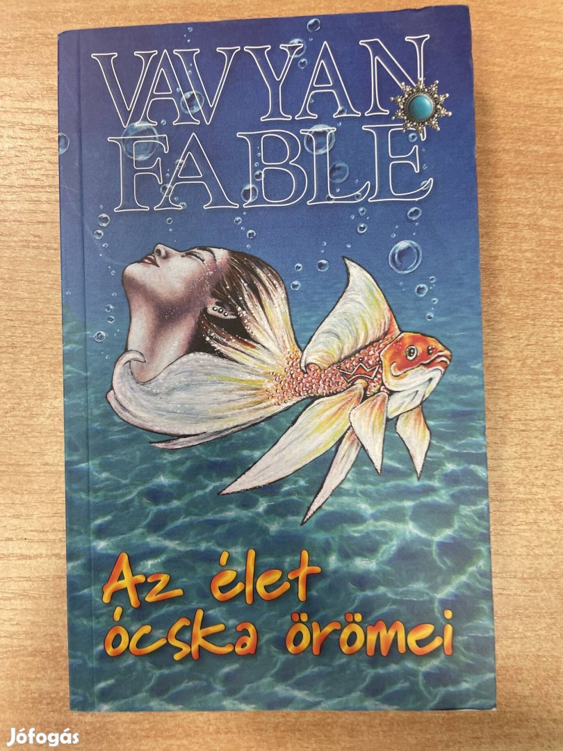 Vavyan Fable: Az élet ócska örömei