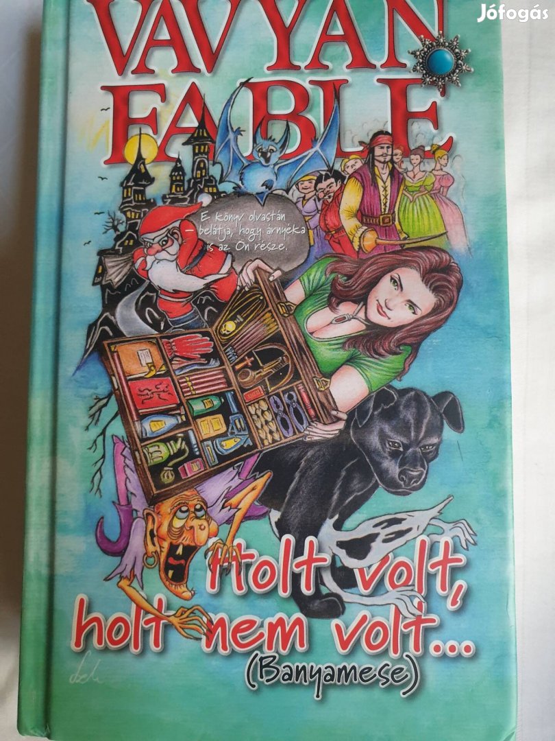 Vavyan Fable: Holt volt, holt nem volt