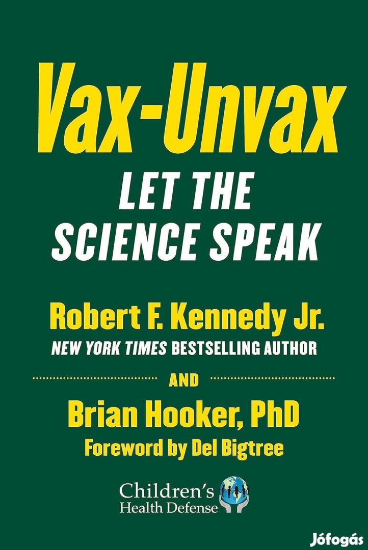 Vax-Unvax - Let the Science Speak Hooker, Brian - Kennedy Jr., Robert