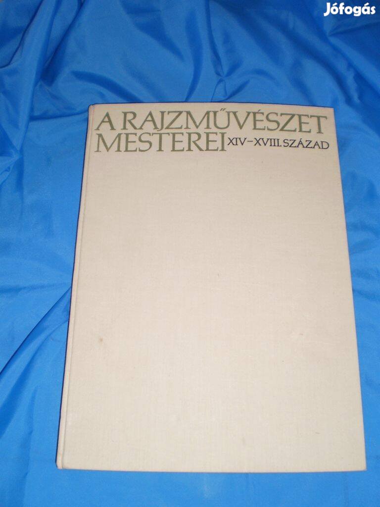 Vayer Lajos : A rajzművészet mesterei XIV-XVIII. Század