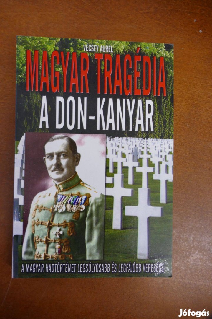 Vécsey Aurél Magyar tragédia - A Don-Kanyar