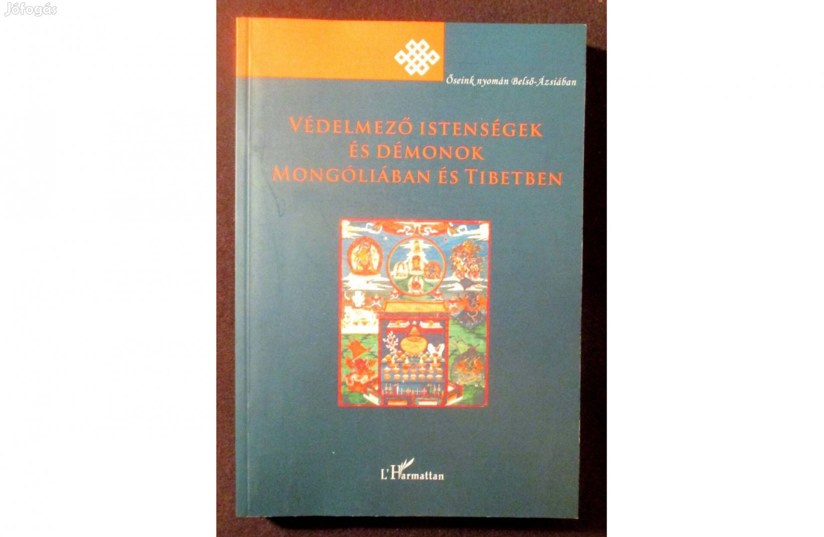 Védelmező istenségek és démonok Mongóliában és Tibetben