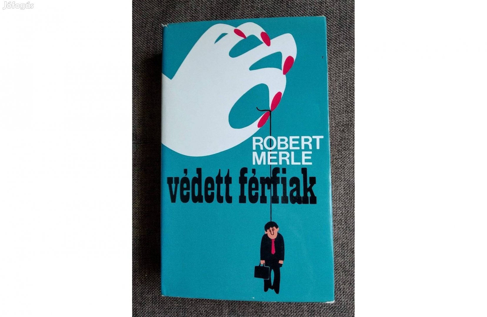 Védett férfiak Róbert Merle keménytáblás Újszerű