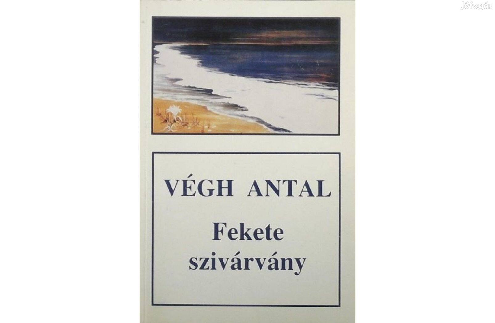 Végh Antal: Fekete szivárvány, új, hibátlan könyv, regény