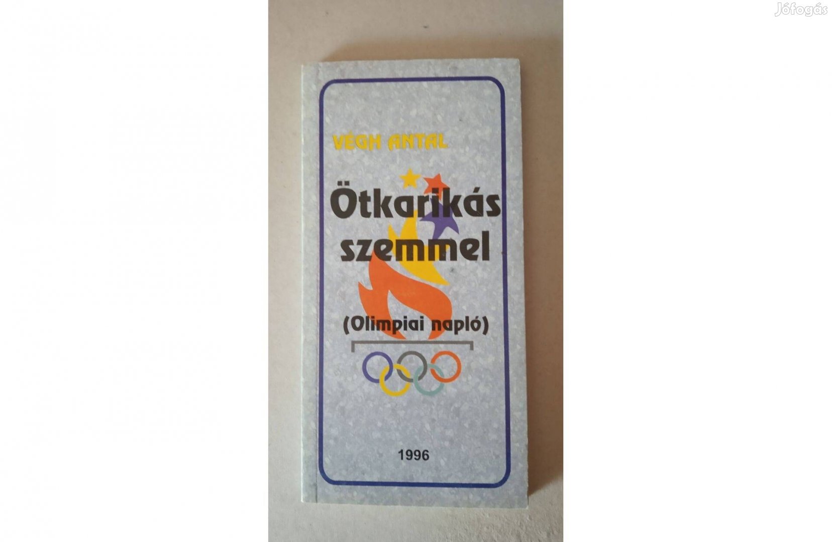 Végh Antal: Ötkarikás szemmel című könyve (1996) kitűnő,új állapotban