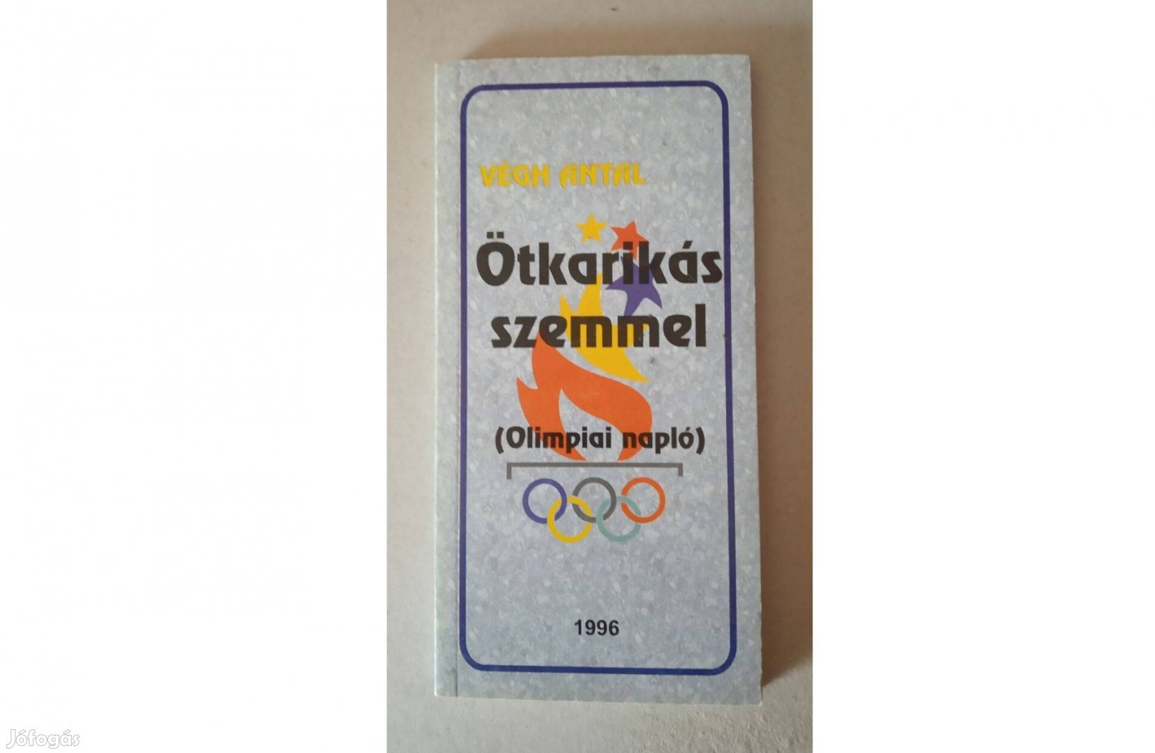 Végh Antal: Ötkarikás szemmel című könyve (1996) kitűnő,új állapotban