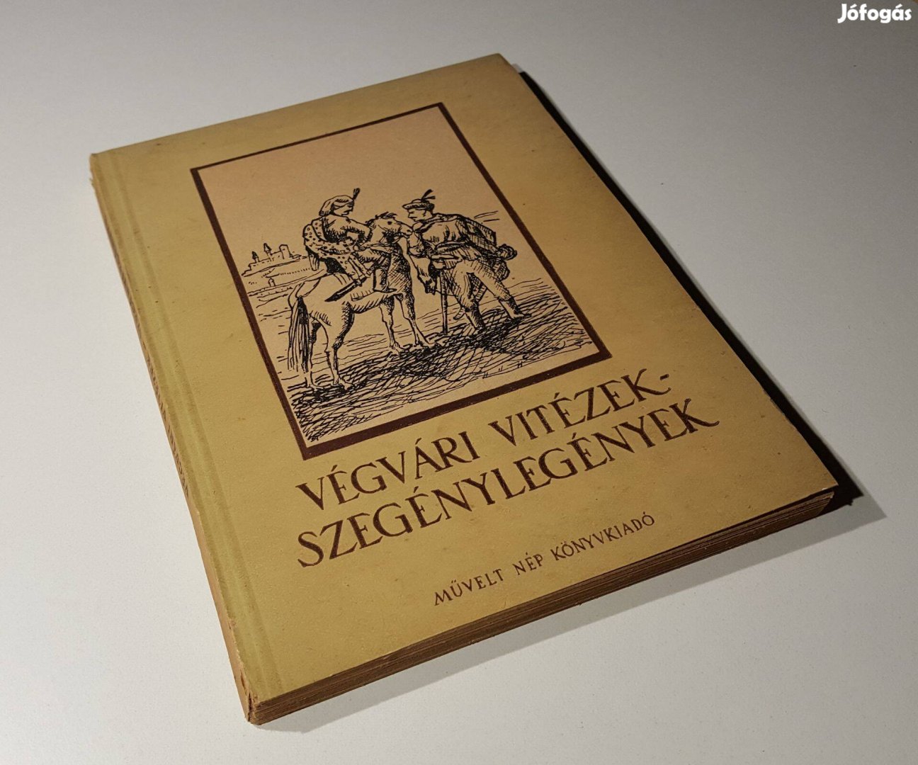 Végvári vitézek - szegénylegények (Takáts Sándor) 1951