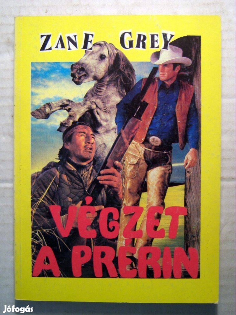 Végzet a Prérin (Zane Grey) 1990 (foltmentes) 5kép+tartalom