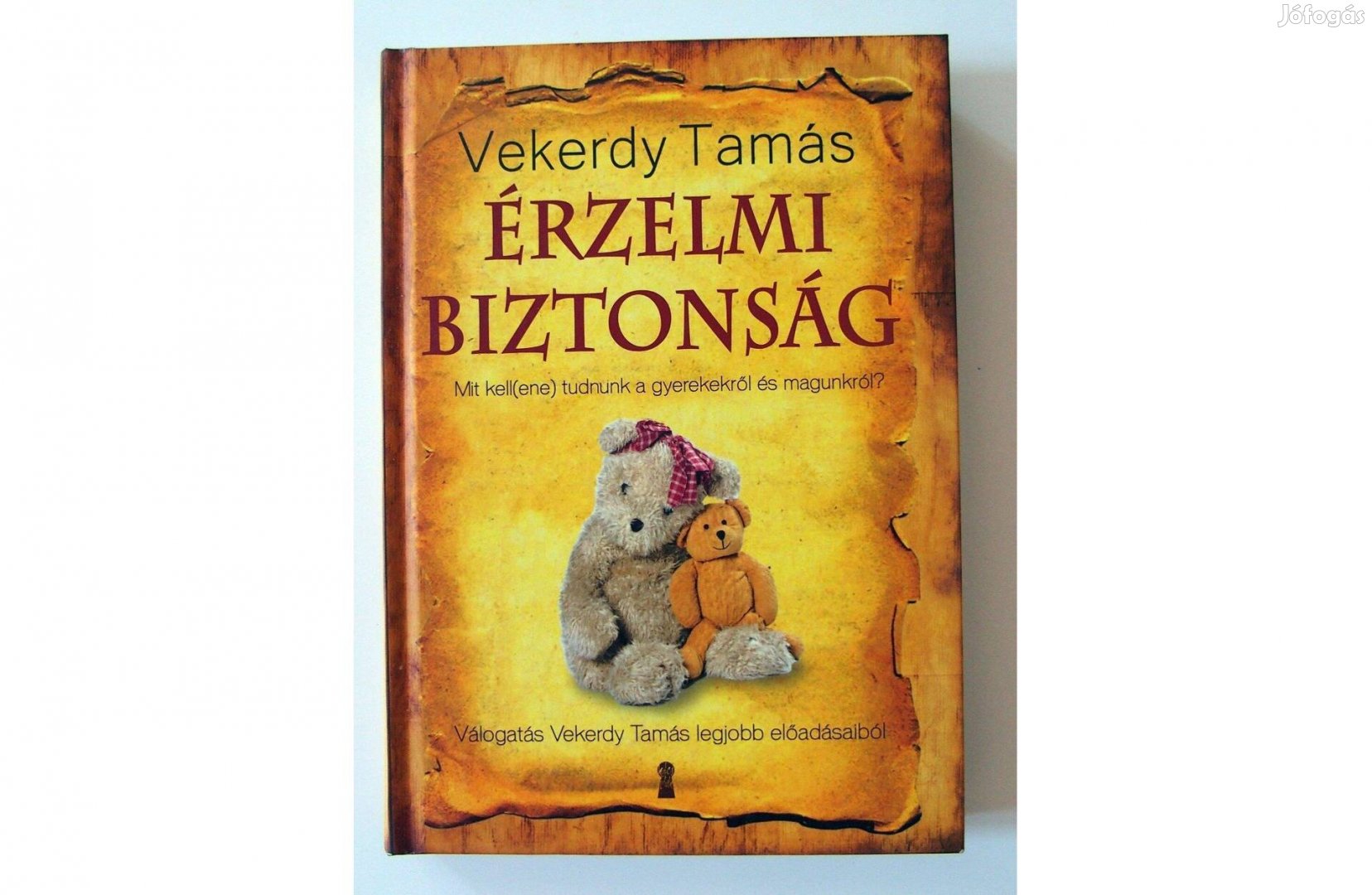 Vekerdy Tamás: Érzelmi biztonság