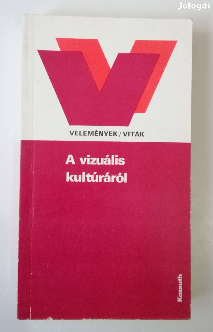 Vélemények / Viták A vizuális kultúráról