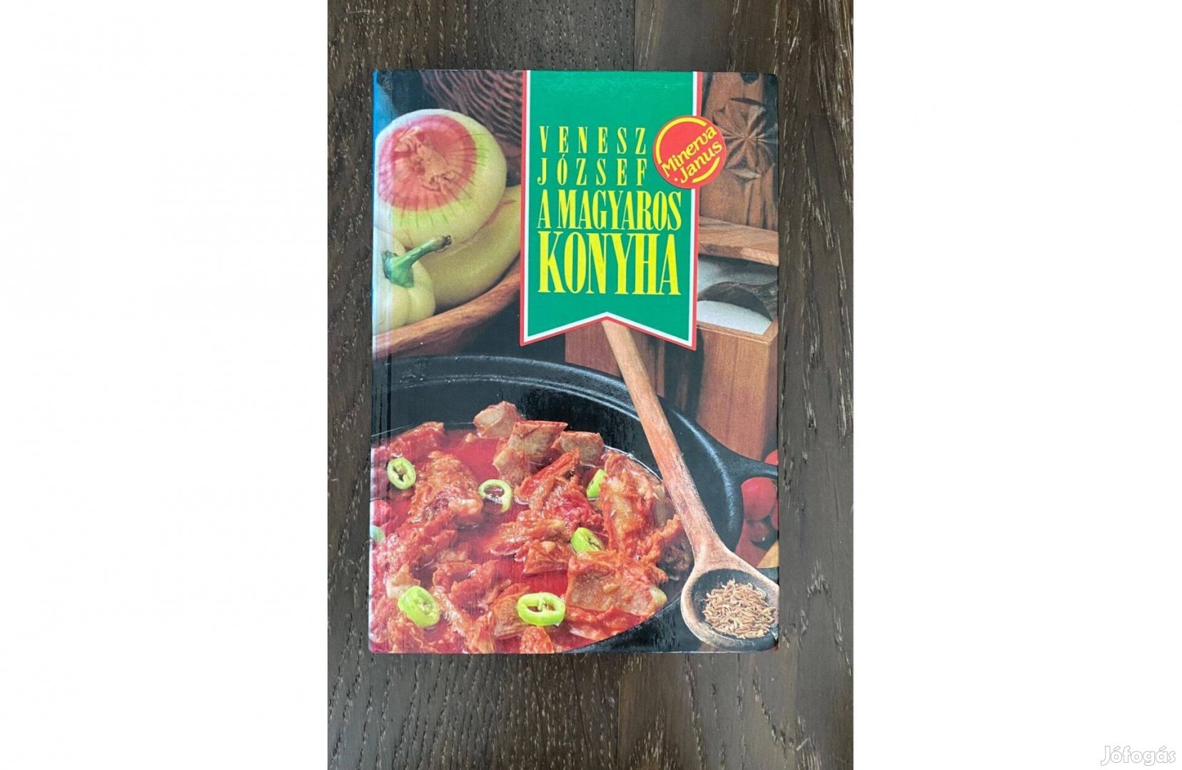 Venesz József: A magyaros konyha - szakácskönyv