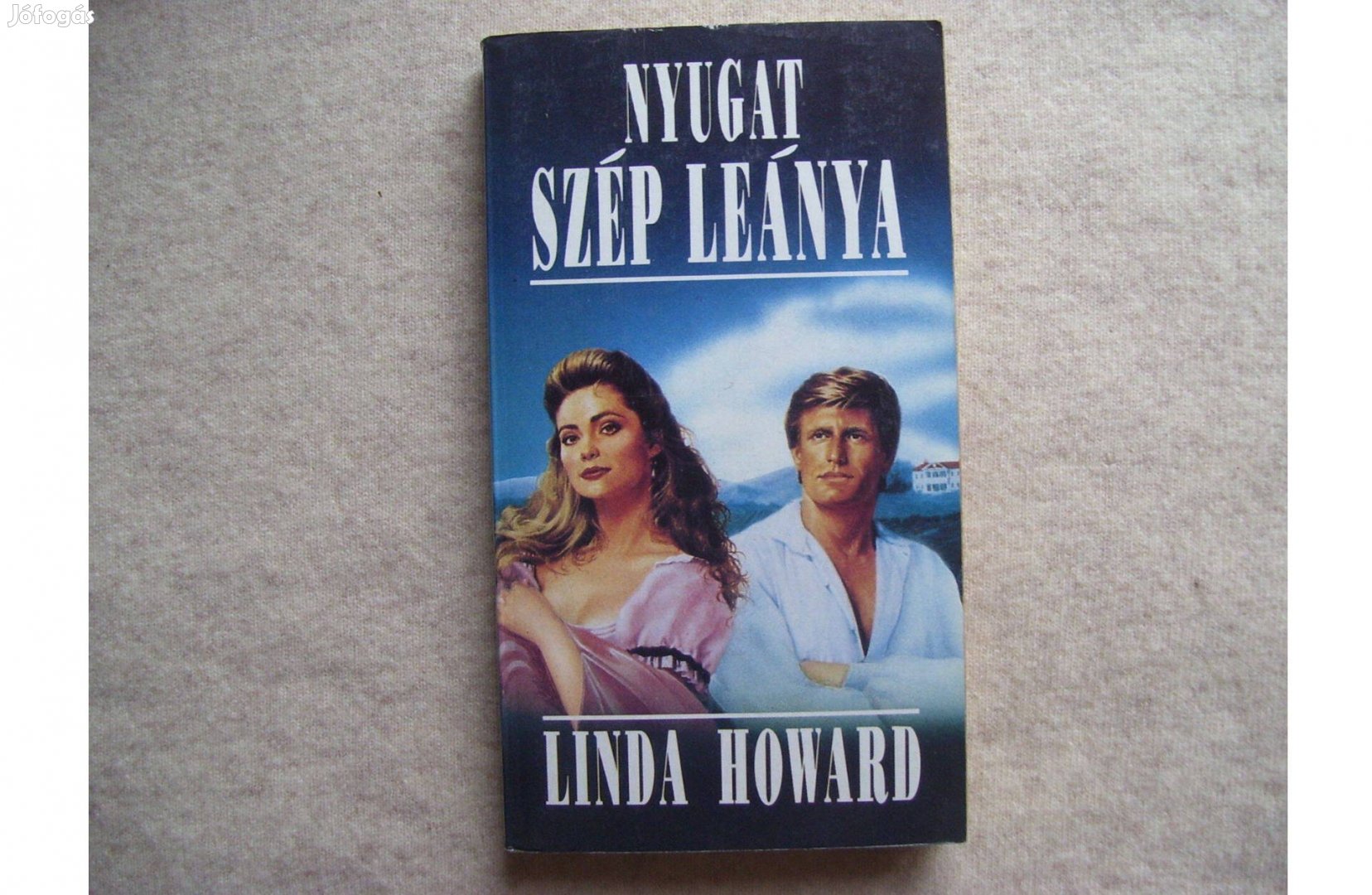 Vénusz könyvek Linda Howard: Nyugat szép leánya (Western Ladies 1.)