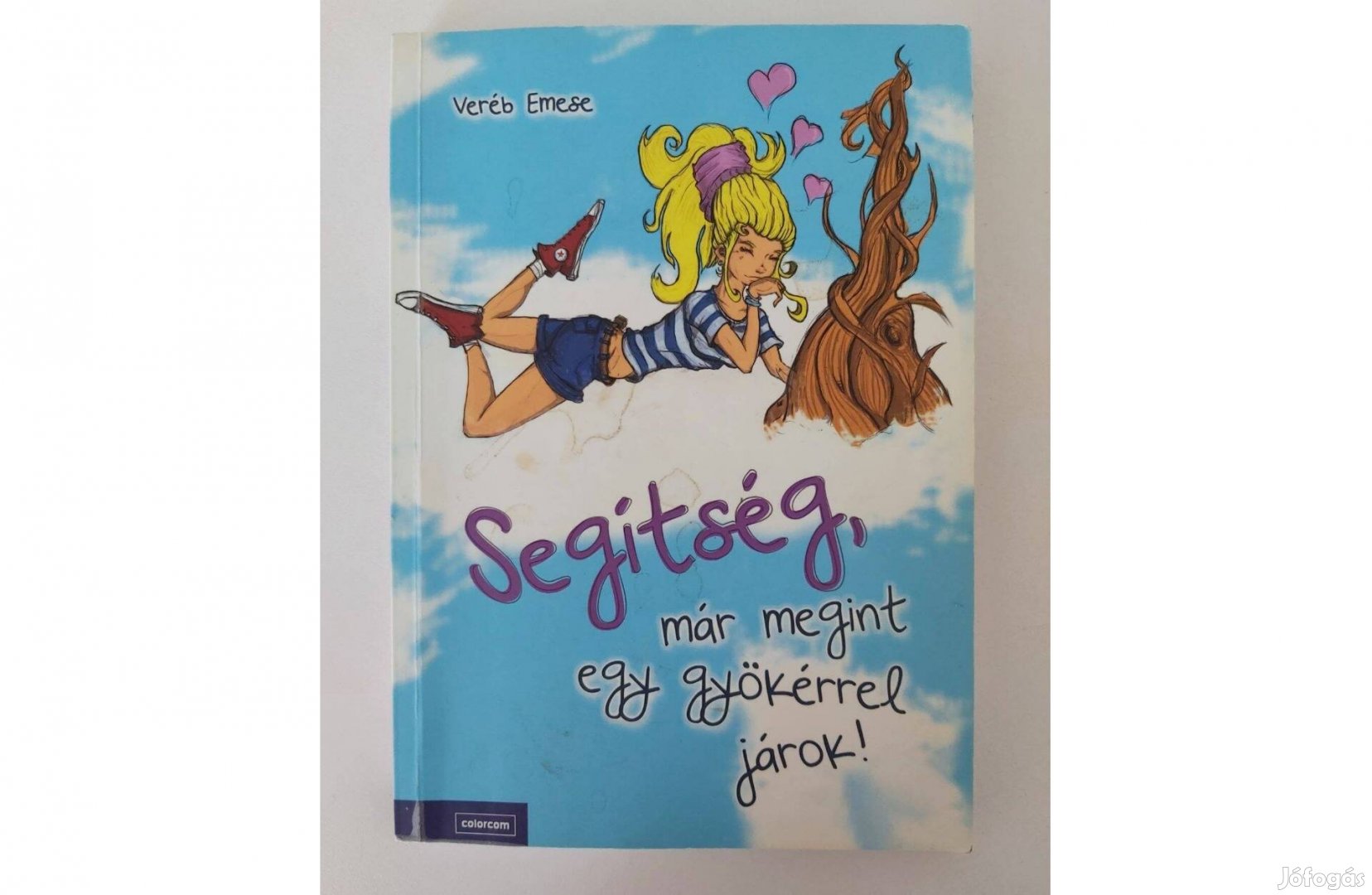 Veréb Emese: Segítség, már megint egy gyökérrel járok!