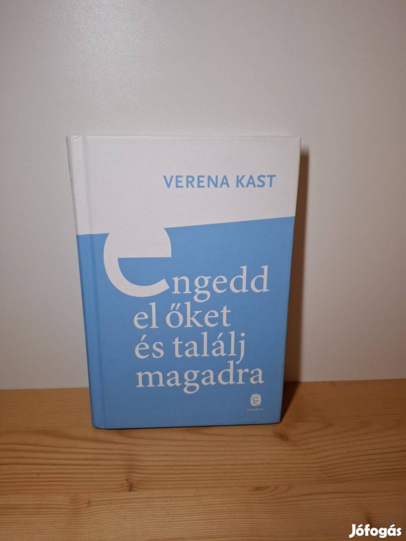 Verena Kast: Engedd el őket és találj magadra