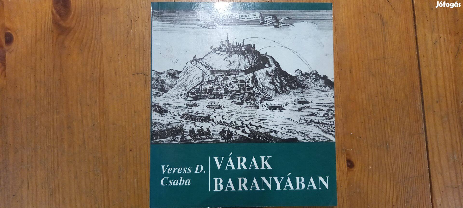 Veress D Csaba Várak Baranyában könyv