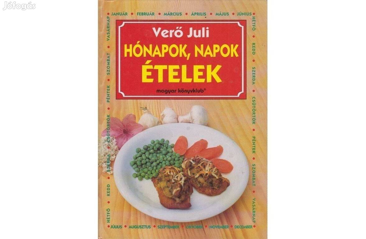 Verő Juli: Hónapok, napok, ételek