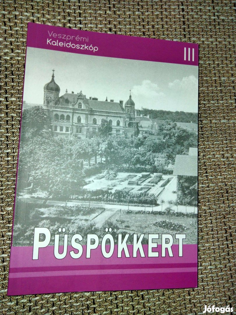 Veszprémi Kaleidoszkóp 3. Püspökkert. 213 képpel