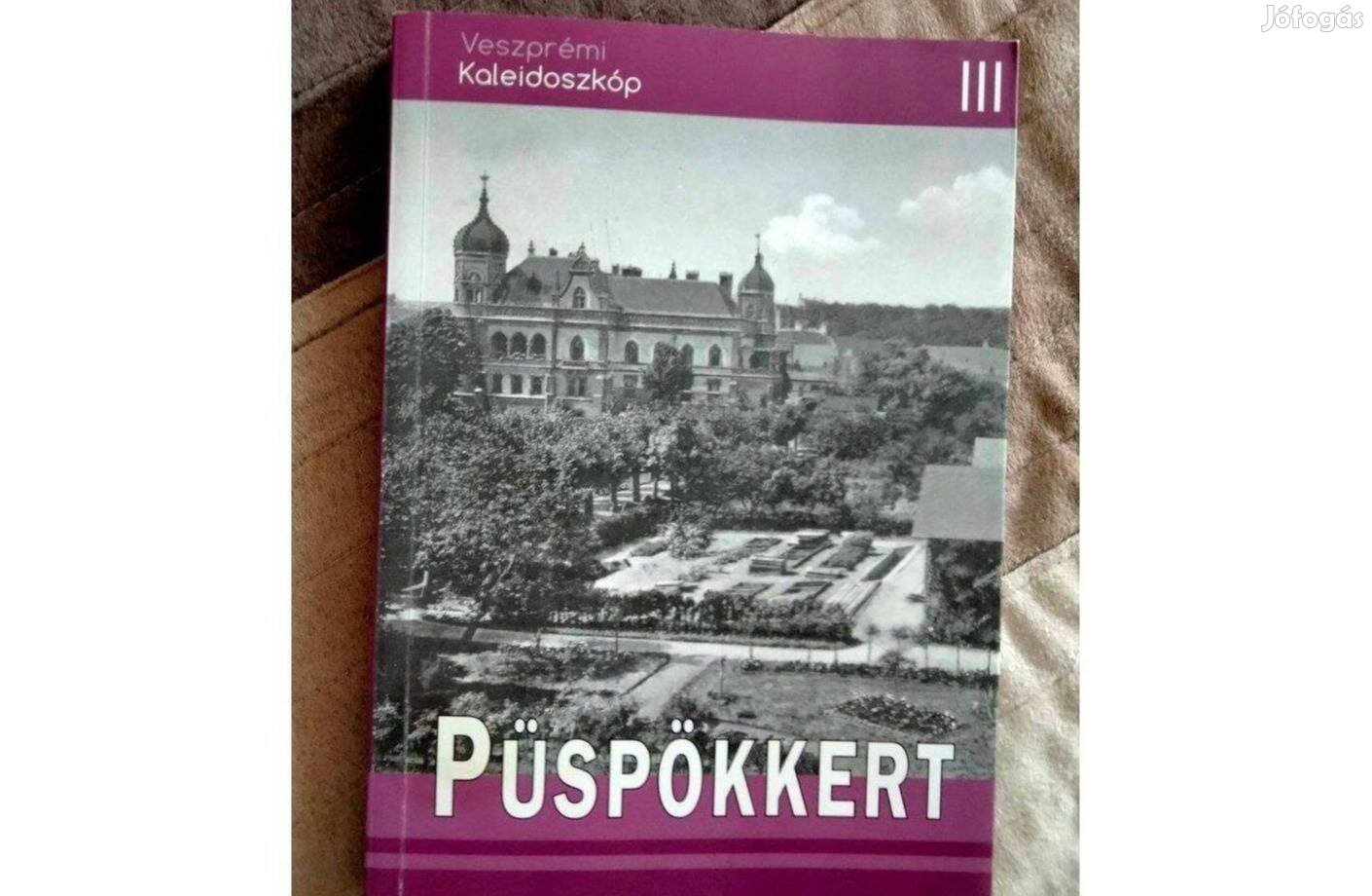 Veszprémi Kaleidoszkóp 3. Püspökkert. 213 képpel