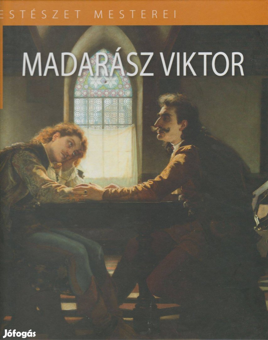 Veszprémi Nóra: Madarász Viktor