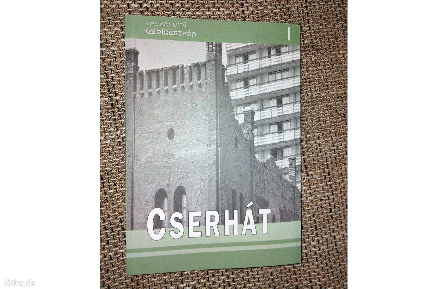 Veszprémi kaleidoszkóp - Cserhát helytörténet Veszprém