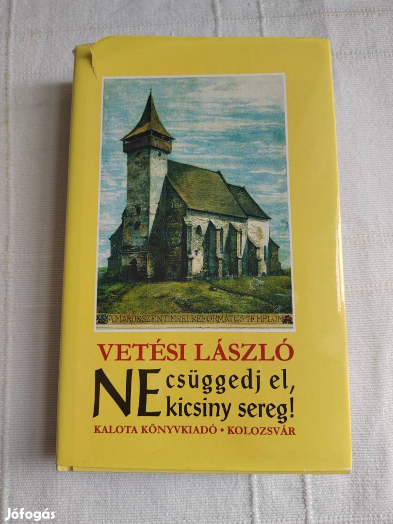 Vetési László: Ne csüggedj el, kicsiny sereg!