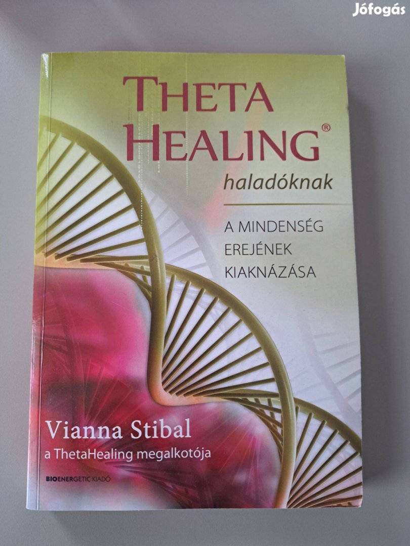 Vianna Stibal - Theta Healing haladóknak