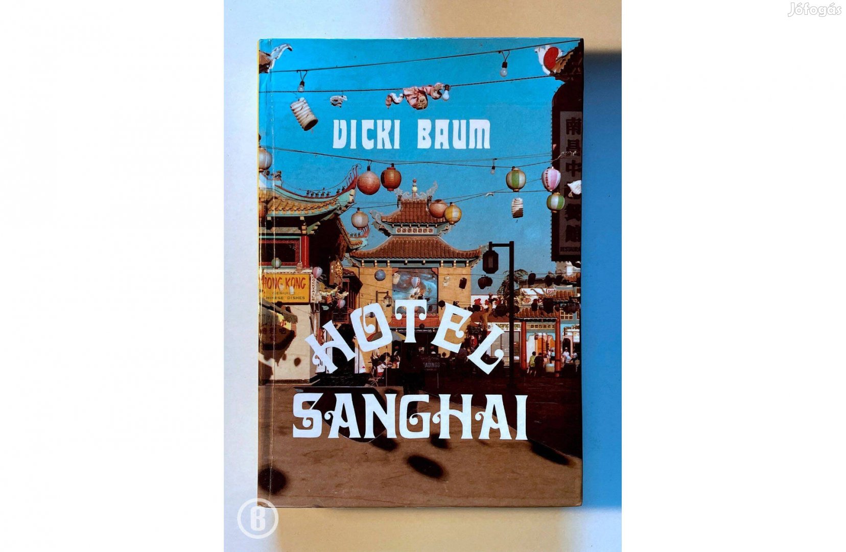 Vicki Baum: Hotel Sanghai