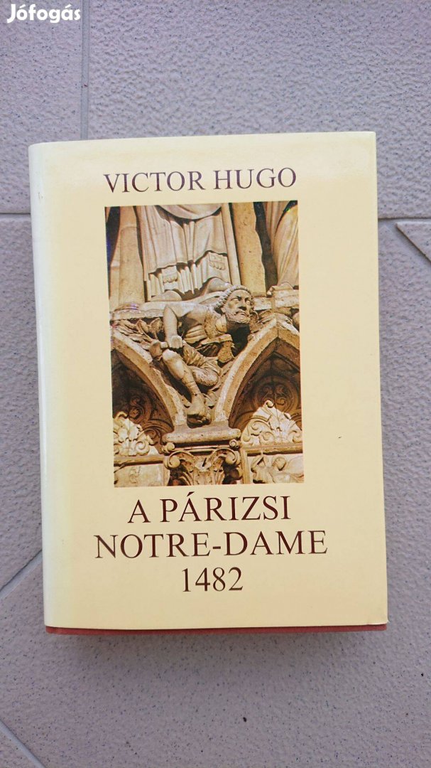 Victor Hugo: A párizsi Notre-Dame 1482 (1986-os példány)