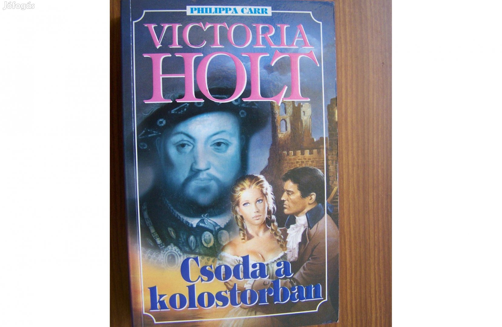 Victoria Holt: Csoda a kolostorban