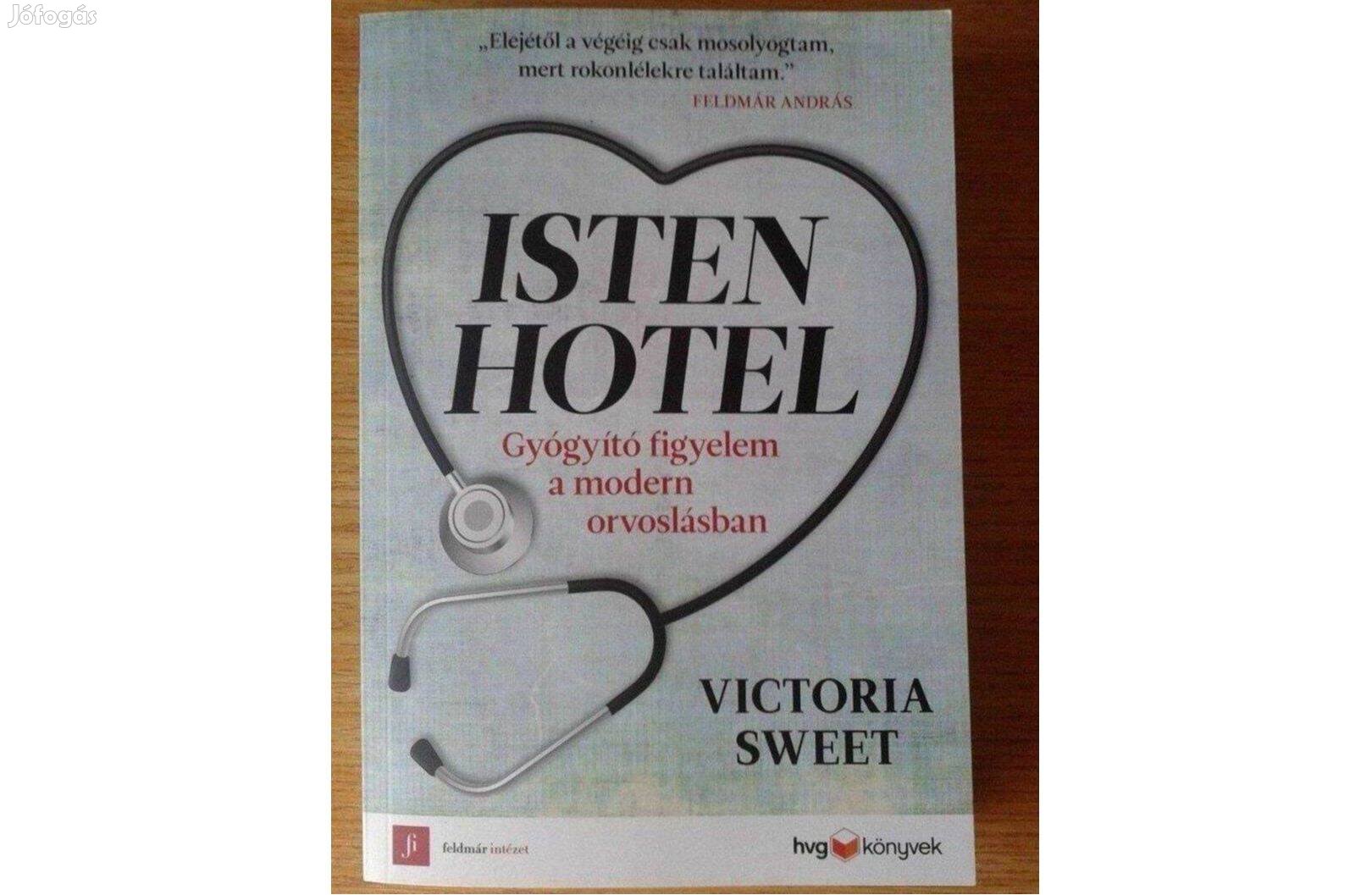 Victoria Sweet: Isten Hotel