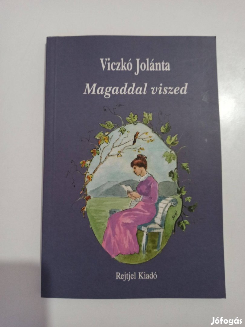 Viczkó Jolánta - Magaddal viszed