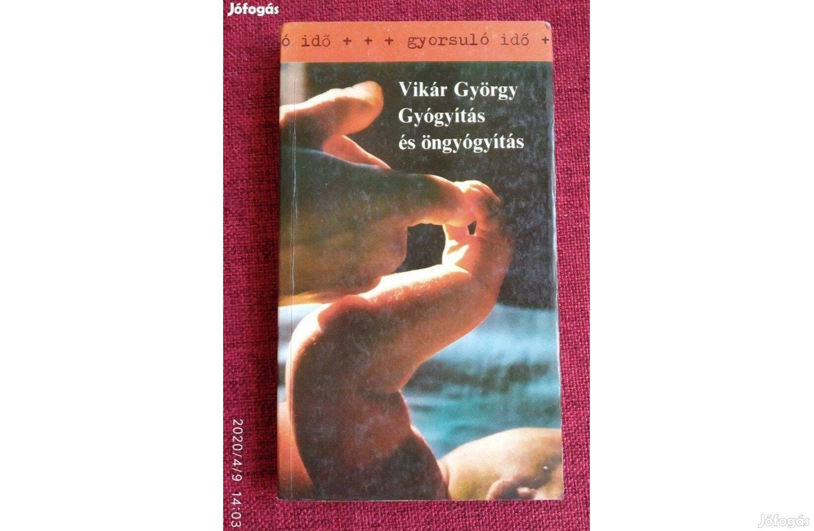 Vikár György Gyógyítás öngyógyítas gyorsuló idő