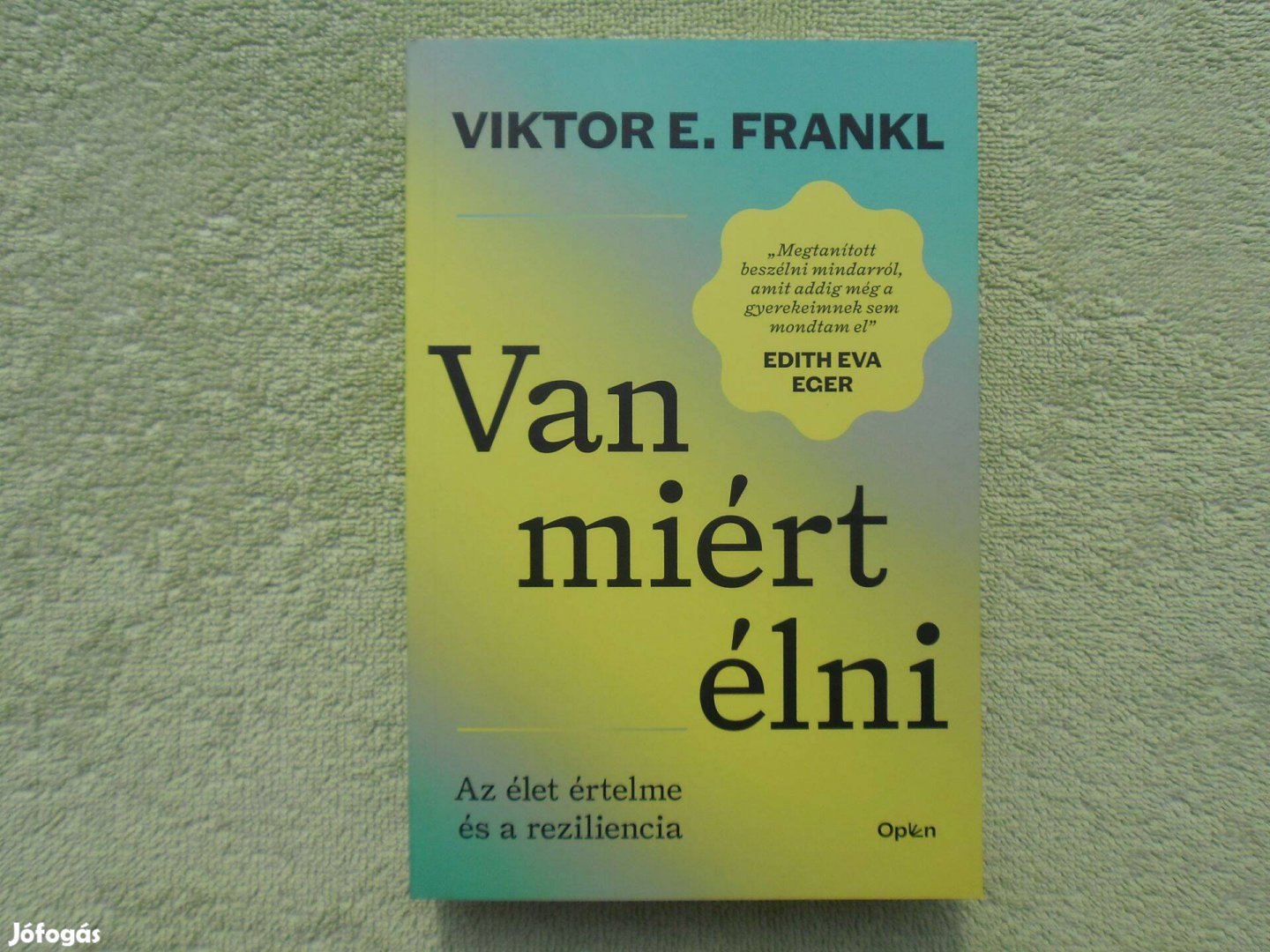 Viktor E. Frankl: Van miért élni