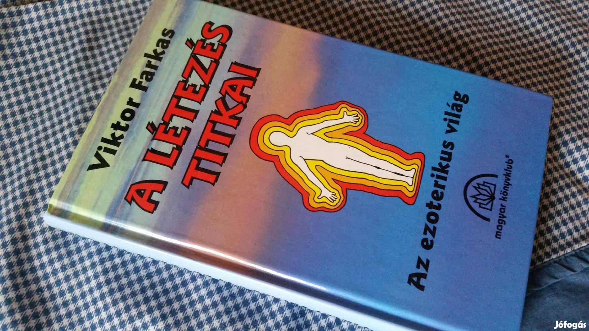 Viktor Farkas : A létezés titkai - ezoterikus világ + mágikus művészet
