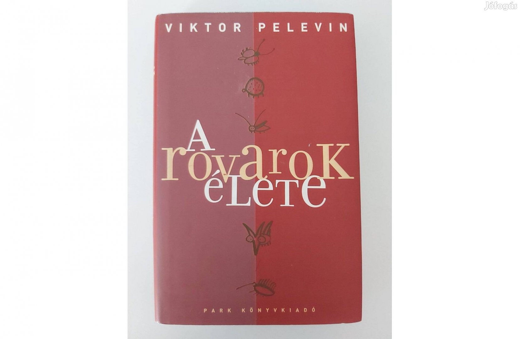 Viktor Pelevin: A rovarok élete