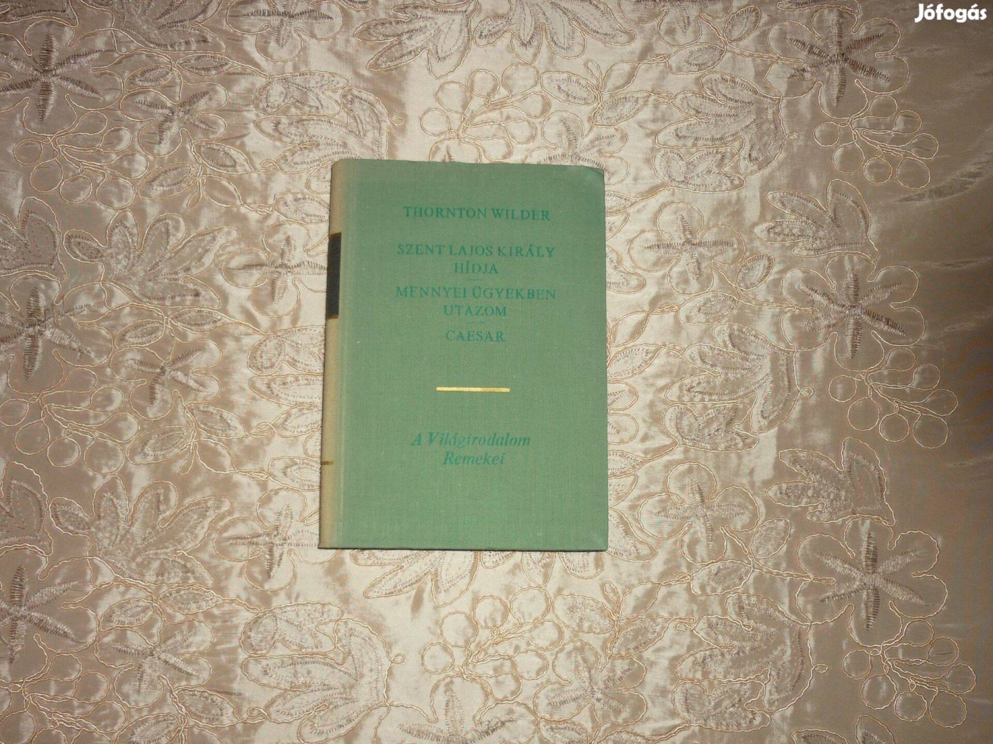 Világirodalom Remekei - T. W. Szent Lajos király hídja 1970